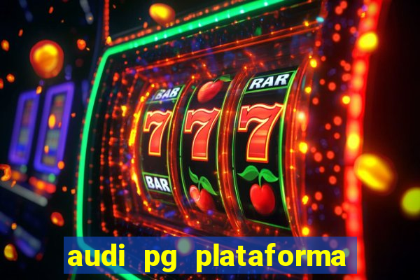 audi pg plataforma de jogos